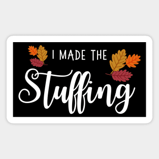 I Made the Stuffing, Funny Thanksgiving Couples Magnet